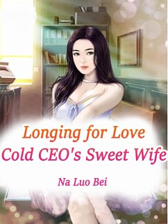 Cover Longing for Love: Cold CEO's Sweet Wife (eBook, ePUB)