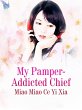 My Pamper-Addicted Chief (eBook, ePUB) - Bild 1
