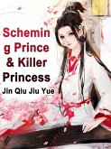 Scheming Prince & Killer Princess (eBook, ePUB) Scheming Prince & Killer Princess (eBook, ePUB)