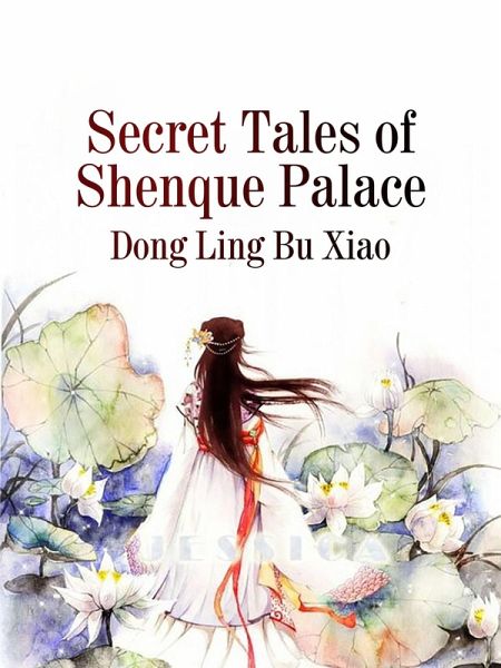 Secret Tales of Shenque Palace (eBook, ePUB) Secret Tales of Shenque Palace (eBook, ePUB)
