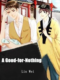 Good-for-Nothing (eBook, ePUB) - Wei, Lin Good-for-Nothing (eBook, ePUB) - Wei, Lin