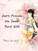 Don't Provoke the Sweet Rural Wife (eBook, ePUB)