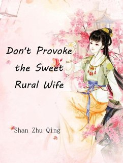 Cover Don't Provoke the Sweet Rural Wife (eBook, ePUB)