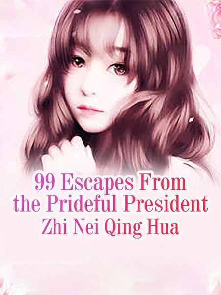 99 Escapes From the Prideful President (eBook, ePUB) 99 Escapes From the Prideful President (eBook, ePUB)