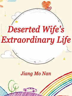 Cover Deserted Wife's Extraordinary Life (eBook, ePUB)