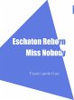 Eschaton Reborn Miss Nobody (eBook,... - Bild 1