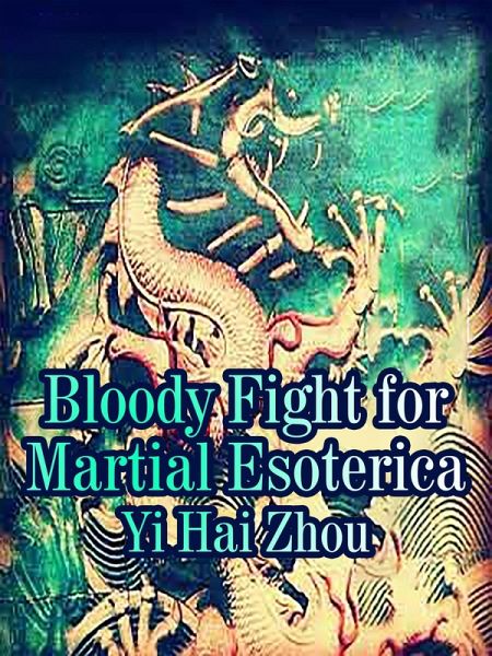 Bloody Fight for Martial Esoterica (eBook, ePUB)