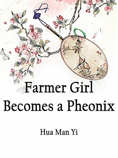 Cover Farmer Girl Becomes a Pheonix (eBook, ePUB)