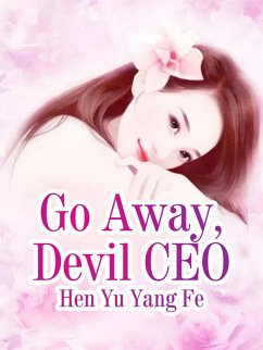 Cover Go Away, Devil CEO (eBook, ePUB)