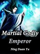 Martial Godly Emperor (eBook, ePUB) - Bild 1