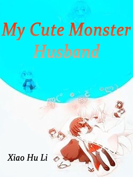 My Cute Monster Husband (eBook, ePUB) My Cute Monster Husband (eBook, ePUB)