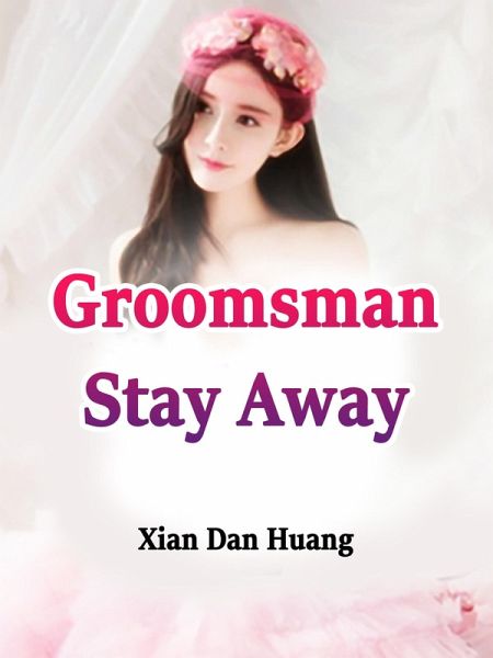 Groomsman, Stay Away! (eBook, ePUB)