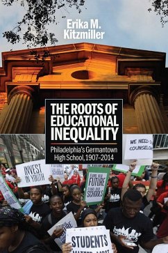 The Roots of Educational Inequality (eBook, ePUB) - Kitzmiller, Erika M.