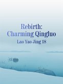 Rebirth: Charming Qingluo (eBook, ePUB) Rebirth: Charming Qingluo (eBook, ePUB)