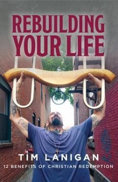 Rebuilding Your Life (eBook, ePUB) - Lanigan, Timothy