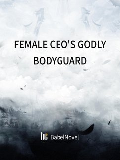 Female CEO's Godly Bodyguard (eBook, ePUB) Cover Female CEO's Godly Bodyguard (eBook, ePUB)