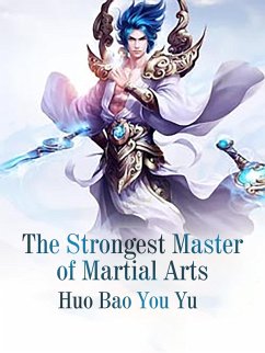 Strongest Master of Martial Arts (eBook, ePUB) - BaoYouYu, Huo