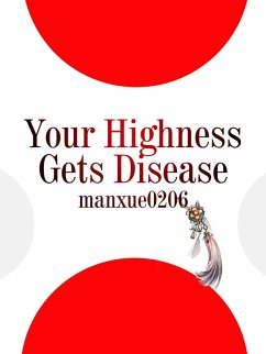 Cover Your Highness Gets Disease (eBook, ePUB)