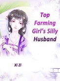 Top Farming Girl's Silly Husband (eBook, ePUB) Top Farming Girl's Silly Husband (eBook, ePUB)