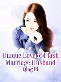 Unique Love of Flash Marriage Husband (eBook, ePUB)