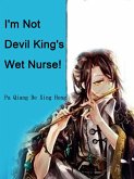 I'm Not Devil King's Wet Nurse! (eBook, ePUB)