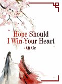Hope Should I Win Your Heart (eBook, ePUB)
