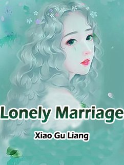 Lonely Marriage (eBook, ePUB) - GuLiang, Xiao