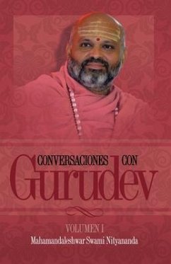 Conversaciones con Gurudev: Volumen 1 (eBook, ePUB) - Nityananda, Swami