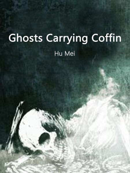 Ghosts Carrying Coffin (eBook, ePUB) Ghosts Carrying Coffin (eBook, ePUB)