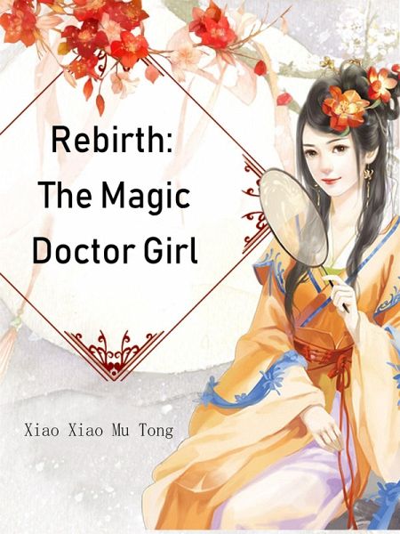 Rebirth: The Magic Doctor Girl (eBook, ePUB)