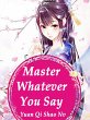 Master, Whatever You Say (eBook, ePUB) - Bild 1