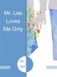 Mr. Lee Loves Me Only (eBook, ePUB) - Bild 1
