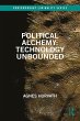 Political Alchemy: Technology Unbounded... - Bild 1