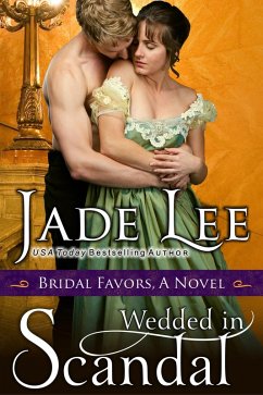 Wedded in Scandal (A Bridal Favors Novel) (eBook, ePUB) - Lee, Jade