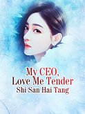 My CEO, Love Me Tender (eBook, ePUB)