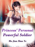 Princess' Personal Powerful Soldier (eBook, ePUB)
