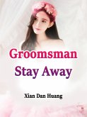 Groomsman, Stay Away! (eBook, ePUB)