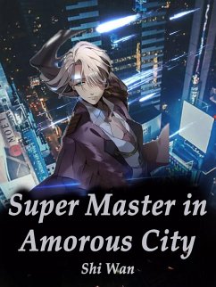 Cover Super Master in Amorous City (eBook, ePUB)