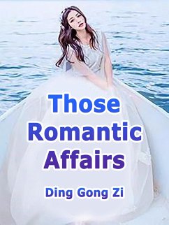 Those Romantic Affairs (eBook, ePUB) - GongZi, Ding