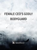Female CEO's Godly Bodyguard (eBook, ePUB) Female CEO's Godly Bodyguard (eBook, ePUB)