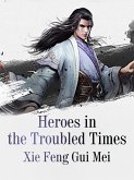 Heroes in the Troubled Times (eBook, ePUB)