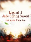 Legend of Jade Spring Sword (eBook, ePUB)