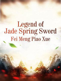 Legend of Jade Spring Sword (eBook, ePUB) Cover Legend of Jade Spring Sword (eBook, ePUB)