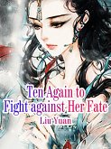 Ten Again to Fight against Her Fate (eBook, ePUB)