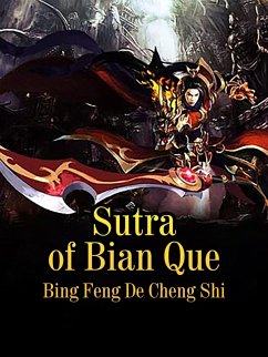 Sutra of Bian Que (eBook, ePUB) - FengDeChengShi, Bing