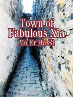 Town of Fabulous Xia (eBook, ePUB) - ErHaSi, Mo