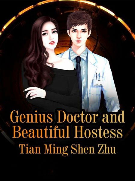 Genius Doctor and Beautiful Hostess (eBook, ePUB) Genius Doctor and Beautiful Hostess (eBook, ePUB)
