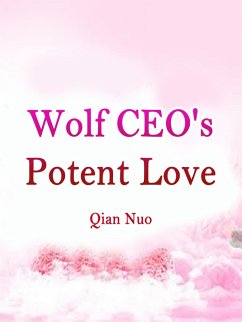 Wolf CEO's Potent Love (eBook, ePUB) - Nuo, Qian