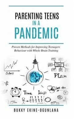 Parenting Teens in a Pandemic (eBook, ePUB) - Ekine-Ogunlana, Bukky