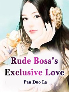 Rude Boss's Exclusive Love (eBook, ePUB) - DuoLa, Pan